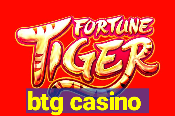 btg casino