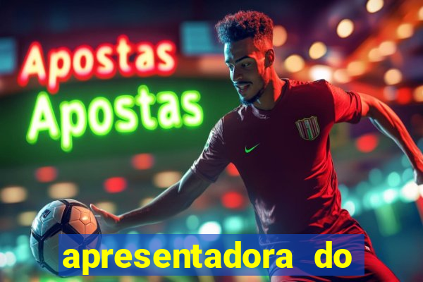 apresentadora do esporte espetacular nua