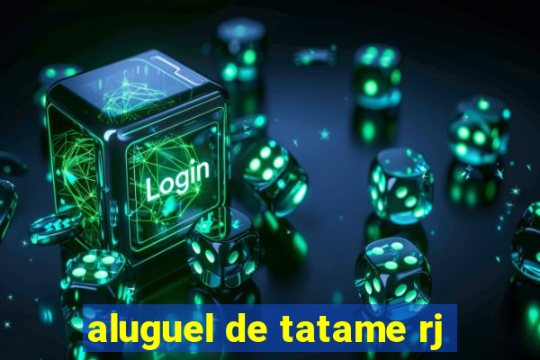 aluguel de tatame rj