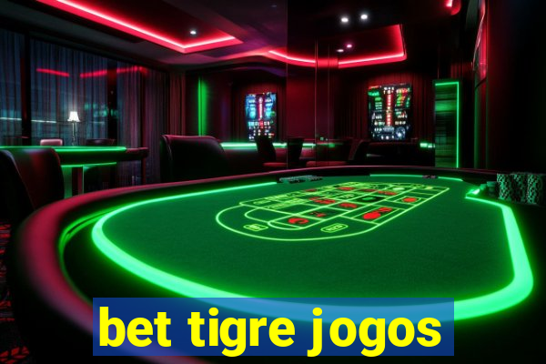 bet tigre jogos