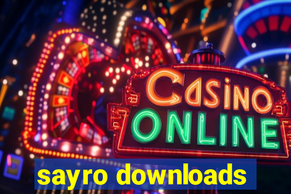sayro downloads