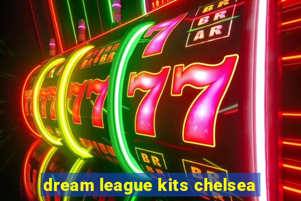 dream league kits chelsea
