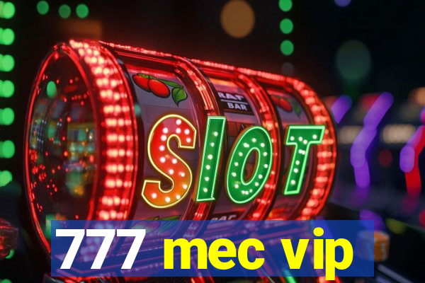 777 mec vip
