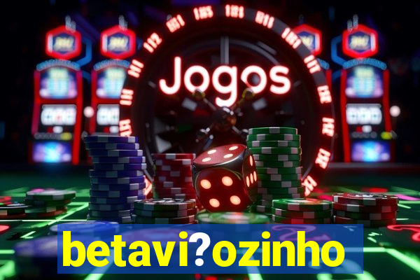 betavi?ozinho