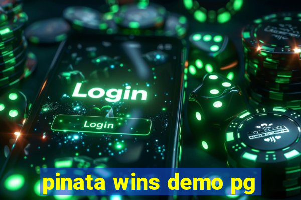 pinata wins demo pg
