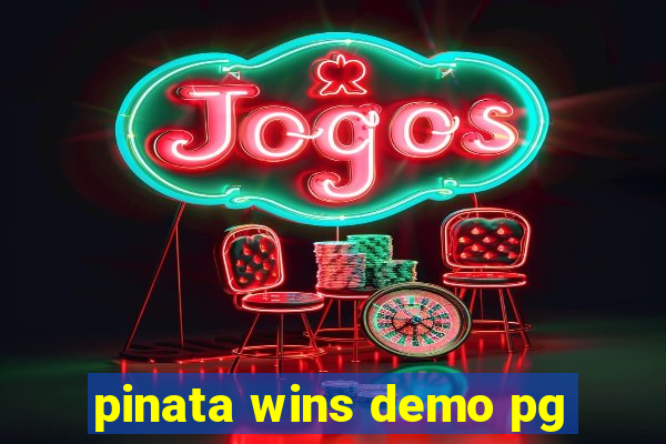 pinata wins demo pg