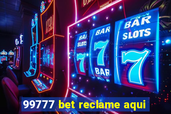 99777 bet reclame aqui