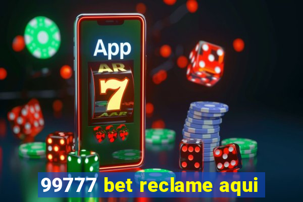 99777 bet reclame aqui