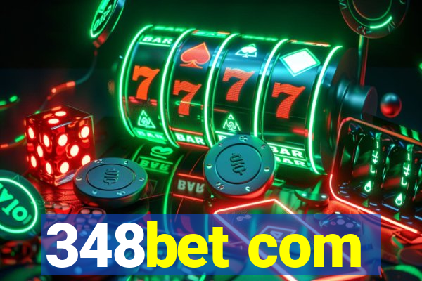 348bet com