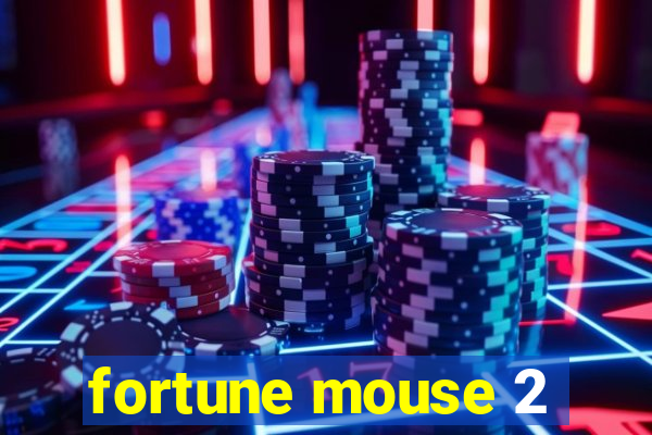 fortune mouse 2