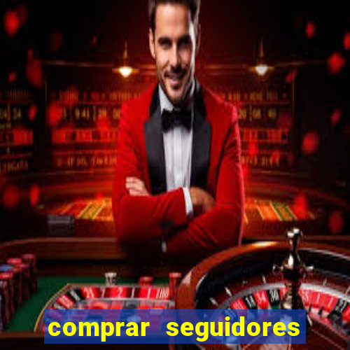 comprar seguidores barato pix