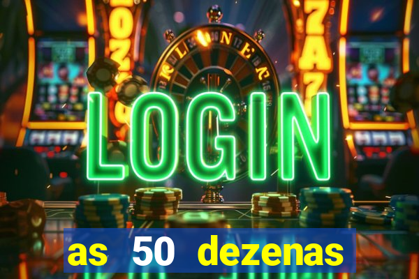 as 50 dezenas melhores de 20 pontos