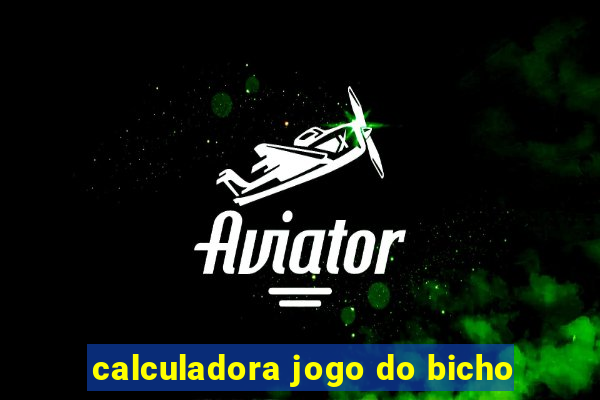 calculadora jogo do bicho