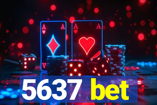 5637 bet