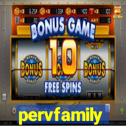 pervfamily