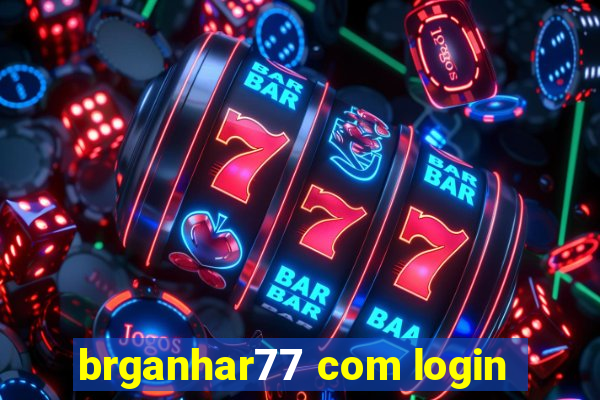 brganhar77 com login