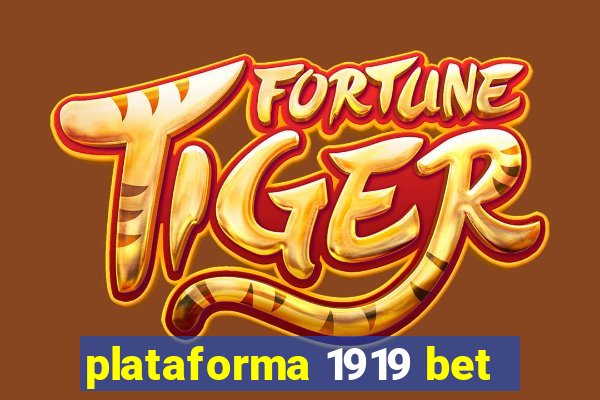 plataforma 1919 bet