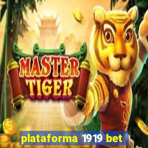 plataforma 1919 bet