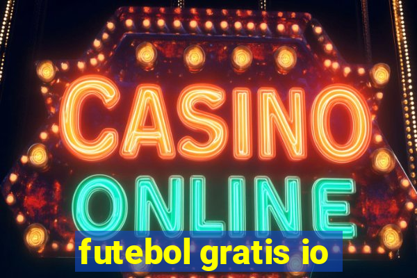 futebol gratis io