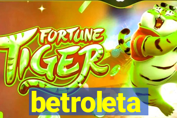 betroleta