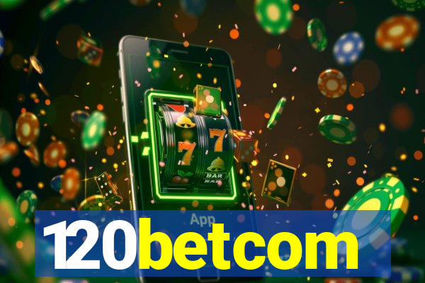 120betcom