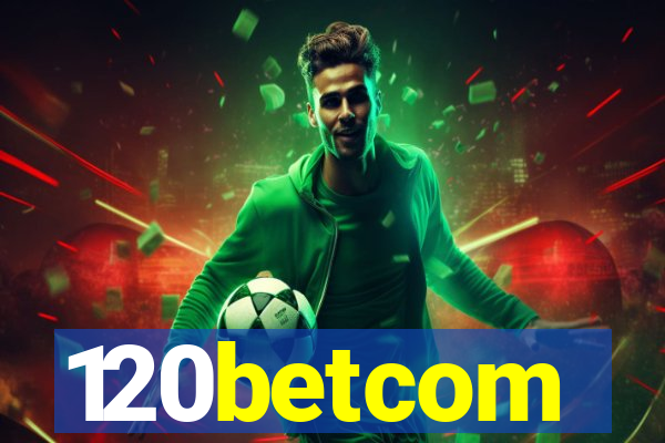 120betcom