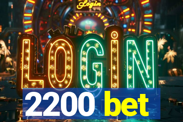 2200 bet