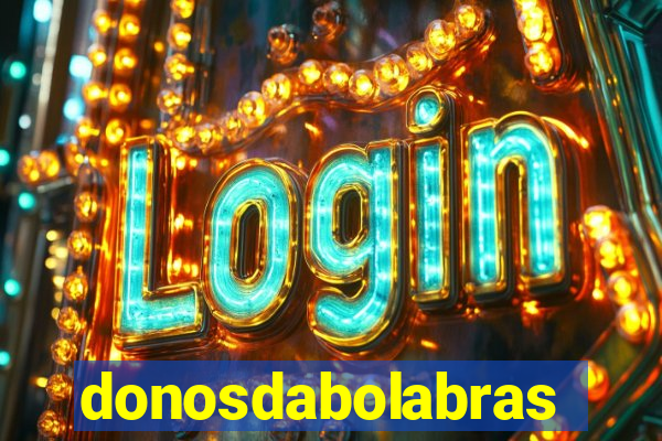 donosdabolabrasil.net
