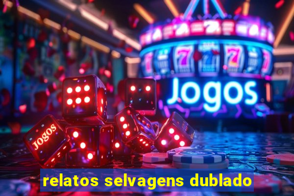 relatos selvagens dublado