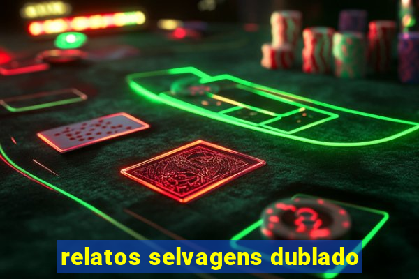 relatos selvagens dublado