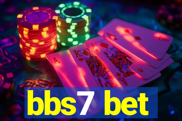 bbs7 bet