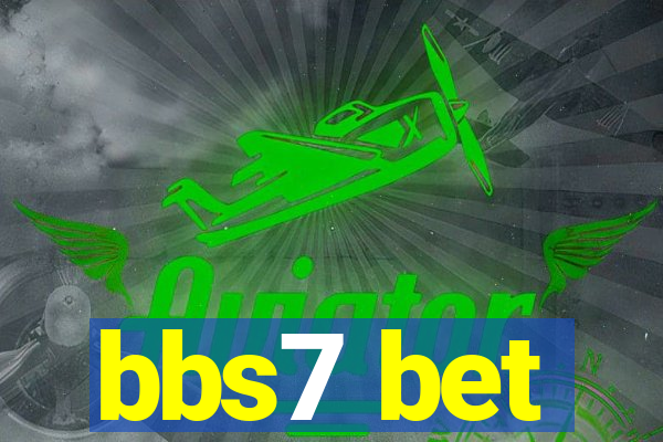 bbs7 bet