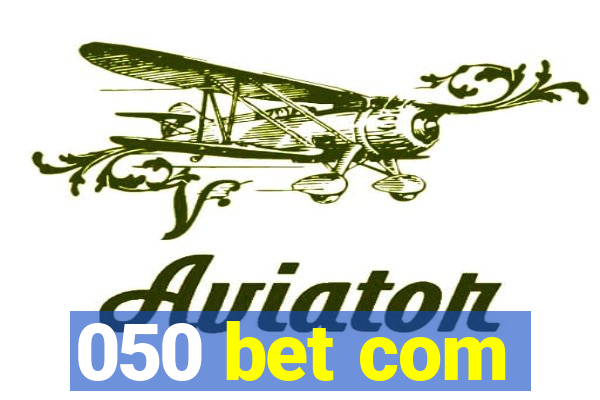 050 bet com
