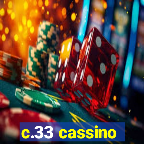 c.33 cassino