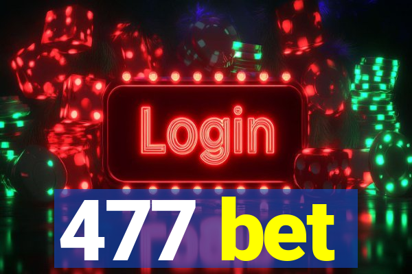477 bet