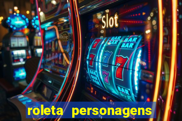 roleta personagens de anime