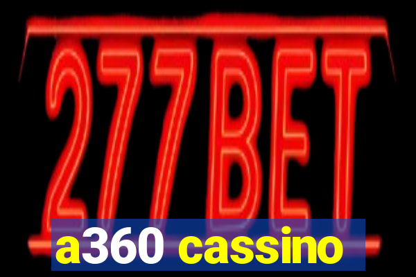 a360 cassino