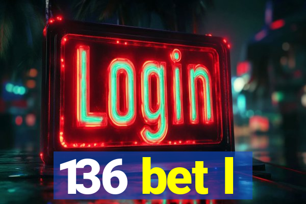 136 bet l