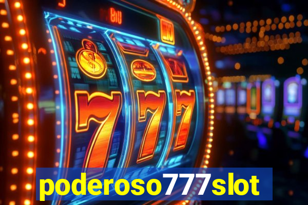 poderoso777slot