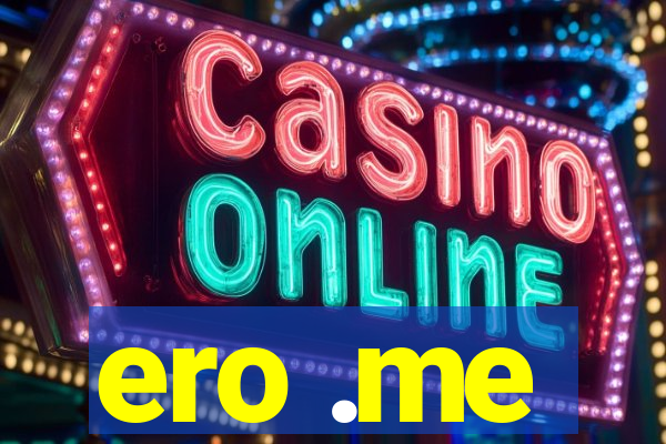 ero .me