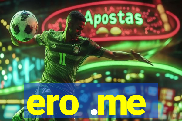ero .me