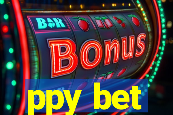 ppy bet