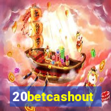 20betcashout