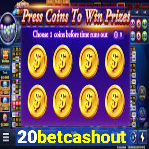 20betcashout