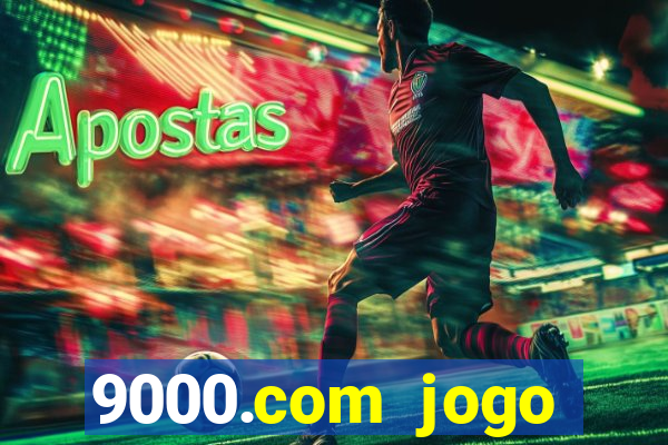 9000.com jogo cassino baixar