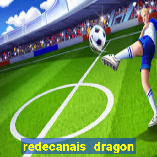 redecanais dragon ball diamond