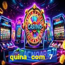 quina com 7 dezenas valor