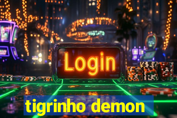 tigrinho demon