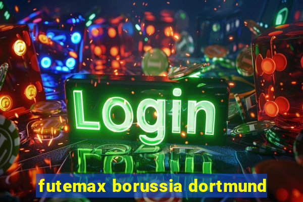futemax borussia dortmund