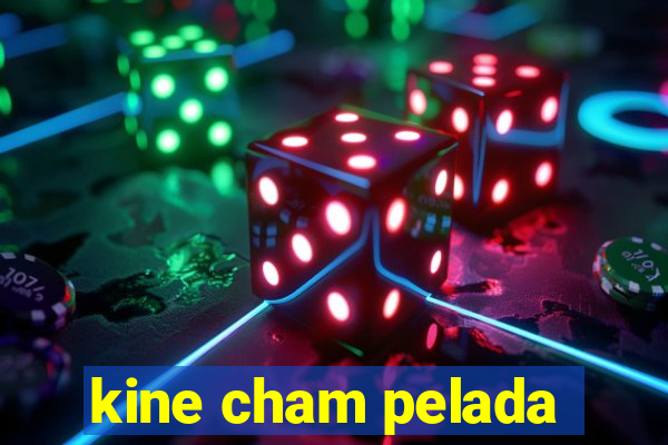 kine cham pelada